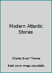 Unknown Binding Modern Atlantic Stories Book