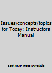 Paperback Issues/concepts/topics for Today: Instructors Manual Book