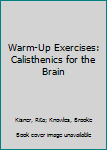 Spiral-bound Warm-Up Exercises: Calisthenics for the Brain Book