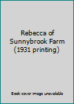 Hardcover Rebecca of Sunnybrook Farm (1931 printing) Book