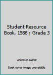 Hardcover Student Resource Book, 1988 : Grade 3 Book