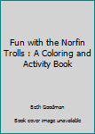 Paperback Fun with the Norfin Trolls : A Coloring and Activity Book