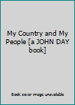 Hardcover My Country and My People [a JOHN DAY book] Book