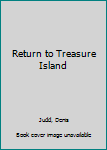 Hardcover Return to Treasure Island Book