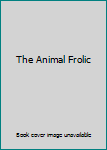 Hardcover The Animal Frolic Book