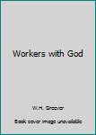 Unknown Binding Workers with God Book