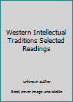 Unknown Binding Western Intellectual Traditions Selected Readings Book