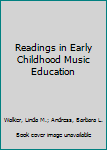 Paperback Readings in Early Childhood Music Education Book