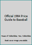 Paperback Official 1984 Price Guide to Baseball Book