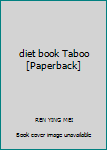 diet book Taboo [Paperback]