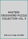 Paperback MASTERS CROSSWORD PUZZLE COLLECTION VOL. 9 Book