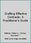 Paperback Drafting Effective Contracts: A Practitioner's Guide Book