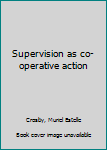 Unknown Binding Supervision as co-operative action Book