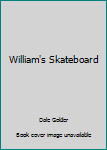 Paperback William's Skateboard Book