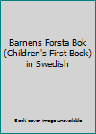 Hardcover Barnens Forsta Bok (Children's First Book) in Swedish Book