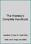 Paperback The Hostess's Complete Handbook Book