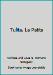 Tulita, La Patita