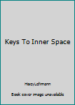 Paperback Keys To Inner Space Book