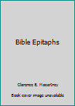 Paperback Bible Epitaphs Book