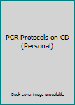 CD-ROM PCR Protocols on CD (Personal) Book