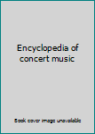 Hardcover Encyclopedia of concert music Book