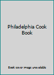 Spiral-bound Philadelphia Cook Book