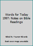 Paperback Words for Today 1997: Notes on Bible Readings Book
