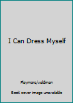 Hardcover I Can Dress Myself Book