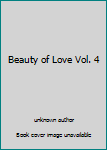 Unknown Binding Beauty of Love Vol. 4 Book