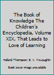 The Book of Knowledge the Children't Encyclopedia 1963: Vol. 19
