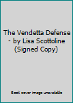 Hardcover The Vendetta Defense - by Lisa Scottoline (Signed Copy) Book