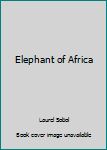Elephant of Africa