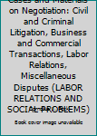 Cases and Materials on Negotiation: Civil and Criminal Litigation, Business and Commercial Transactions, Labor Relations, Miscellaneous Disputes (Labor Relations and Social Problems)