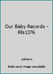 Paperback Our Baby Records -Rfs1376 Book