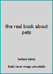 Hardcover the real book about pets [German] Book
