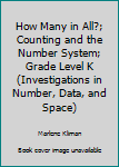 Paperback How Many in All?; Counting and the Number System; Grade Level K (Investigations in Number, Data, and Space) Book