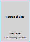 Paperback Portrait of Eliza [Large Print] Book