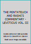 Hardcover THE PENTATEUCH AND RASHI'S COMMENTARY - LEVITICUS VOL. III Book