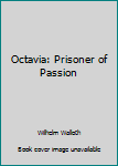 Paperback Octavia: Prisoner of Passion Book