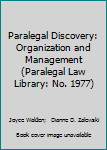 Hardcover Paralegal Discovery: Organization and Management (Paralegal Law Library: No. 1977) Book