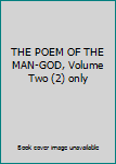 Hardcover THE POEM OF THE MAN-GOD, Volume Two (2) only Book