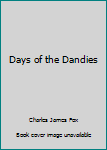 Hardcover Days of the Dandies Book