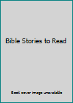 Bible Stories to Read