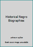 Unknown Binding Historical Negro Biographies Book