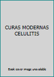 Hardcover CURAS MODERNAS CELULITIS Book
