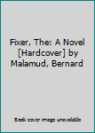 Fixer, The: A Novel