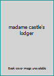 Hardcover madame castle's lodger Book