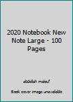 2020 Notebook New Note Large - 100 Pages