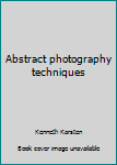 Hardcover Abstract photography techniques Book