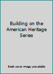 DVD Building on the American Heritage Series Book